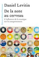 De la note au cerveau, L'influence de la musique sur le comportement