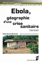 Ebola, géographie d'une crise sanitaire, 1994-2005