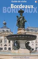 Bordeaux, classé au patrimoine mondial par l'UNESCO en 2007, Guide de visite