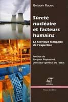 Sûreté nucléaire et facteurs humains, La fabrique française de l'expertise