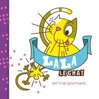 Lala le chat est trop gourmand