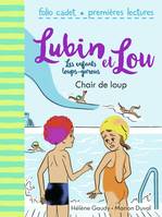 Lubin et Lou, les enfants loups-garous, 9, Chair de loup