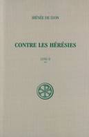 Contre les hérésies., 2, Texte et traduction, Contre les hérésies Livre II-2