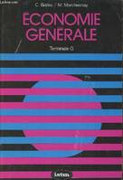 Economie générale - Terminale G, conforme au nouveau programme des classes de terminale G