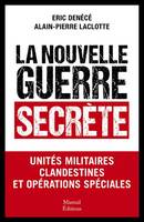 La nouvelle guerre secrète, Unités militaires clandestines et opérations spéciales