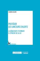 Protéger les lanceurs d'alerte, La démocratie technique à l'épreuve de la loi