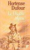 Diable blanc le roman de calamity jane (Le), le roman de Calamity Jane