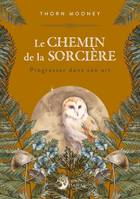 Le Chemin de la Sorcière, Progresser dans son Art