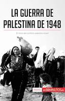 La guerra de Palestina de 1948, El inicio del conflicto palestino-israelí