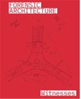 Forensic Architecture Witnesses /anglais