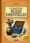 TRAITE DES HUILES ESSENTIELLES (LE)