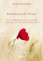 Arborescence du Silence