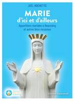 Marie d'ici et d'ailleurs, Apparitions mariales à Beauraing et autres lieux reconnus