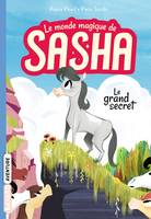 1, Le monde magique de Sasha, Tome 01, Le grand secret