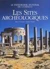 Les sites archéologiques : Le patrimoine mondial de l'UNESCO