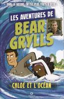 Les aventures de Bear Grylls, Chloé et l'océan