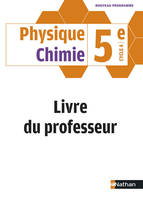 Physique Chimie 5e - Livre du Professeur 2017