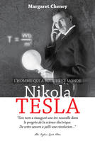 NIKOLA TESLA , L'homme qui a éclairé le monde, l'homme qui a éclairé le monde