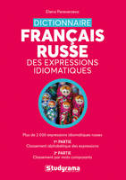 Dictionnaire russe Français des expressions idiomatiques, Plus de 2000 expressions idiomatiques russes 1re partie 2de partie