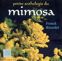 PETITE ANTHOLOGIE DU MIMOSA