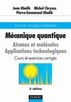 Mécanique quantique - Atomes et molécules. Applications technologiques - 2ème édition, atomes et molécules, applications technologiques