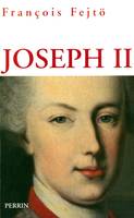 Joseph II Un habsbourg révolutionnaire, un Habsbourg révolutionnaire