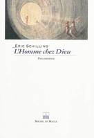 HOMME CHEZ DIEU (L') Schilling, Éric, philosophie de la transcendance