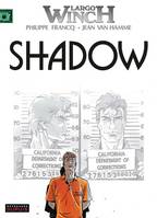 Largo Winch ., 12, Largo Winch - Tome 12 - Shadow