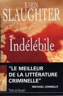 Indélébile / roman, roman