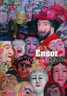 Ensor, Le carnaval de la vie