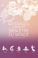 Massages et recettes bien etre du monde