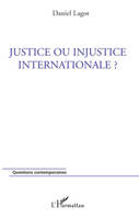 Justice ou injustice internationale ?