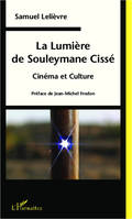 La Lumière de Souleymane Cissé, Cinéma et Culture