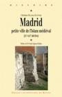 Madrid, Petite ville de l'Islam médiéval (IXe-XXIe siècles)