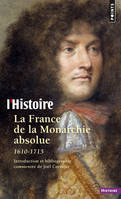 La France de la Monarchie absolue 1610-1715