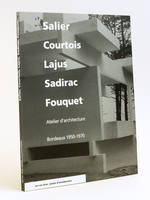 Salier, Courtois, Lajus, Sadirac, Fouquet, atelier d'architecture, Bordeaux 1950-1970