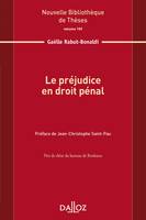 Le préjudice en droit pénal. Volume 159 - 1re ed.