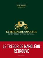 La Berline de Napoléon, Le mystère du butin de Waterloo