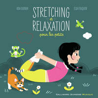Stretching et relaxation pour les petits, 10 musiques, 10 postures
