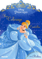 Disney Princesses Vive le coloriage ! (Cendrillon)
