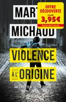 4, Violence à l'origine - Offre découverte