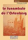 Le funambule de l'Ortenberg, Roman historique, régional