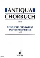 Antiqua-Chorbuch, 171 geistliche 2-8 stg. Chorsätze deutscher Meister aus der Zeit um 1400 bis 1750. mixed choir.