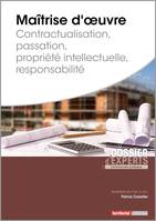 Maîtrise d'œuvre, Contractualisation, passation, propriété intellectuelle, responsabilité