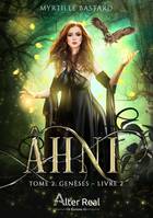 Ahni, 2, Genèses Livre II, Ahni - T02