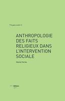 Anthropologie des faits religieux dans l’intervention sociale