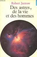 Astres de la vie et des hommes (des)