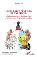 Les guerres puniques du XXIe siècle, L'affrontement entre les États-Unis et la Chine pour l'hégémonie mondiale