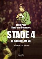 Stade 4. Le match de ma vie