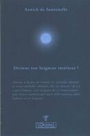 Deviens ton Seigneur intérieur, Chacun a besoin de retrouver sa véritable identité et notre véritable identité, elle est divine ! Il n'y a que l'Amour, c'est l'urgence de ce retournement : nous laisser conduire par notre GPS intérieur dont l'adresse es...